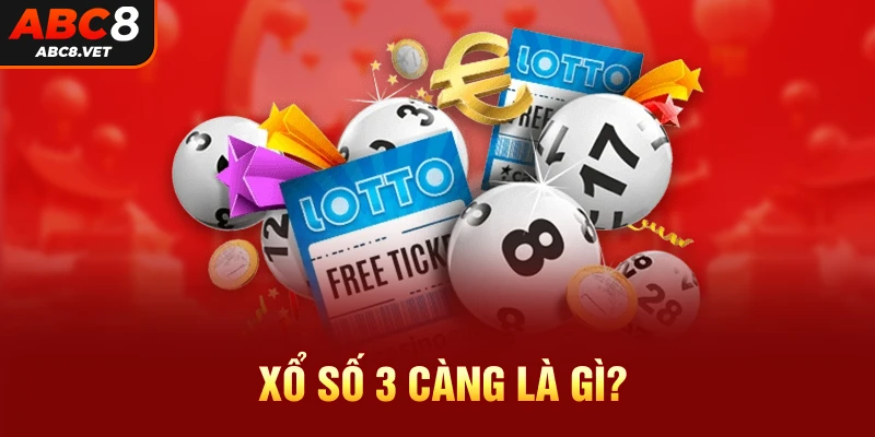 Xổ số 3 càng là gì?